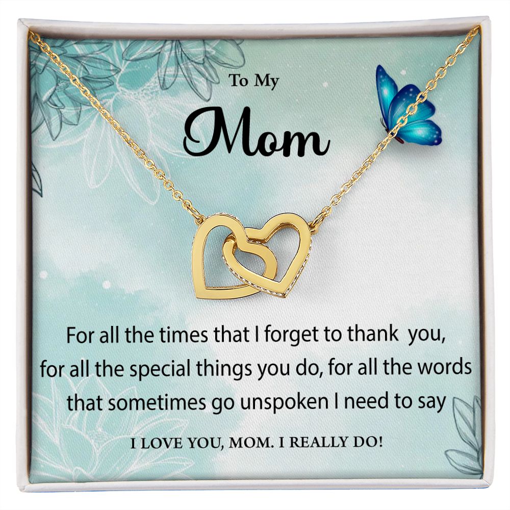 I love you Mom. I Really do!