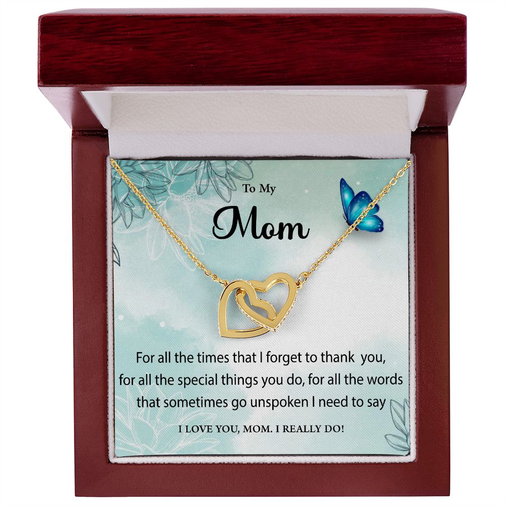 I love you Mom. I Really do!