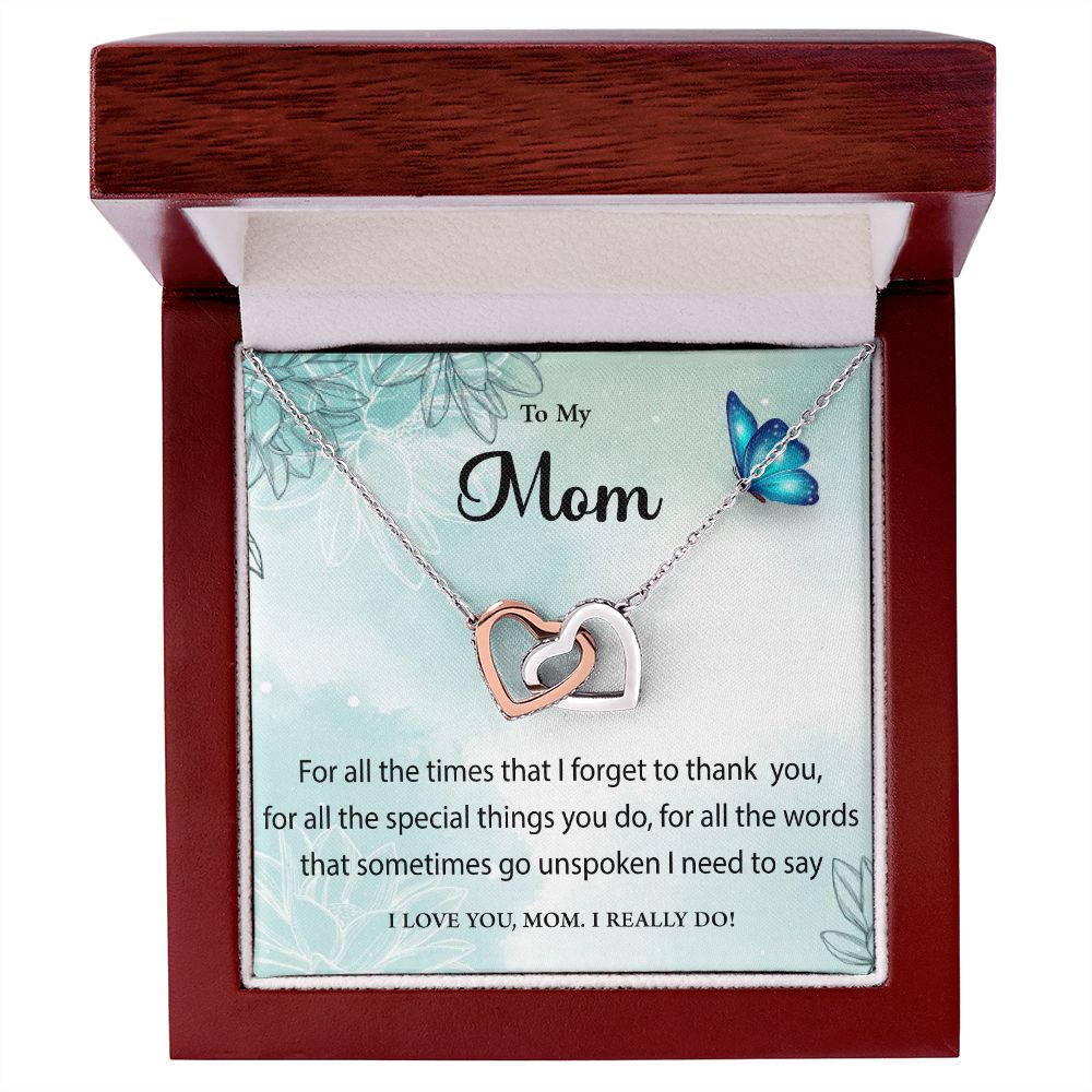 I love you Mom. I Really do!