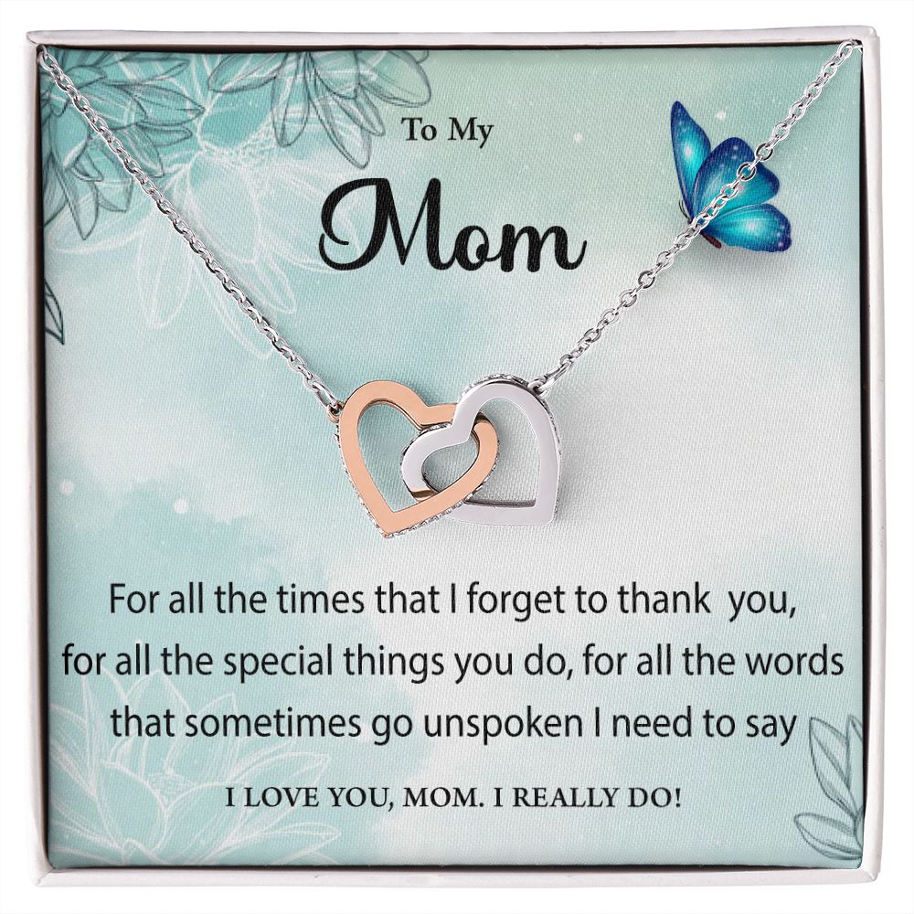 I love you Mom. I Really do!